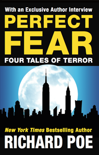 Cover of Perfect Fear: Four Tales of Terror, by Richard Poe