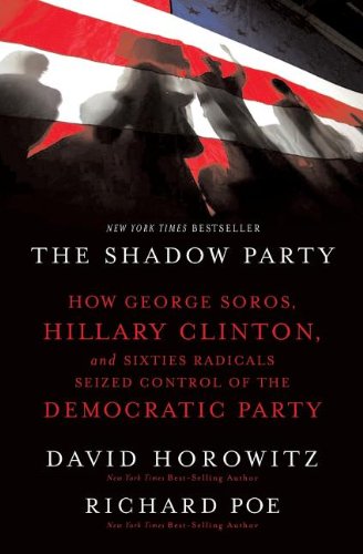 Book Cover: The Shadow Party by David Horowitz and Richard Poe